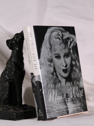 Item #194998 SHE ALWAYS KNEW HOW.: Mae West A Personal Biography. Charlotte CHANDLER