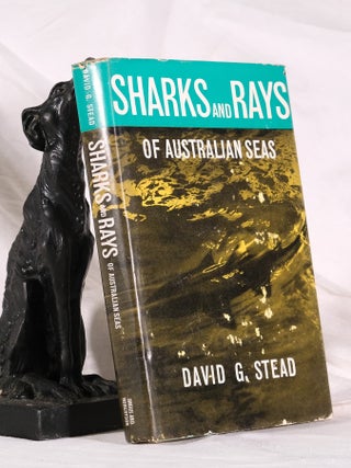 Item #195022 SHARKS AND RAYS OF AUSTRALIAN SEAS. David G. STEAD