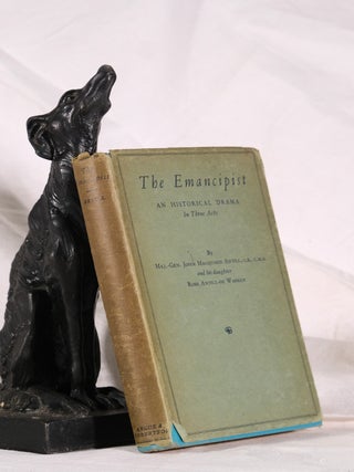 Item #195090 THE EMACIPIST. An Historical Drama In Three Acts. John Macquarie ANTILL, Rose...