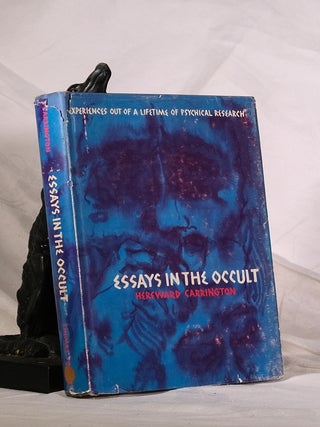 Item #195110 ESSAYS ON THE OCCULT. Hereward CARRINGTON