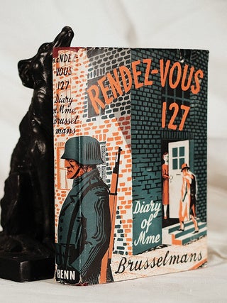 Item #195234 RENDEZ-VOUS 127.The Diary of Madame Brusselmans,MBE. September 1940- September 1944....