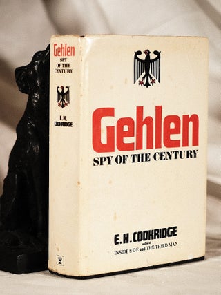 Item #195246 GEHLEN, Spy of the Century. E. H COOKRIDGE