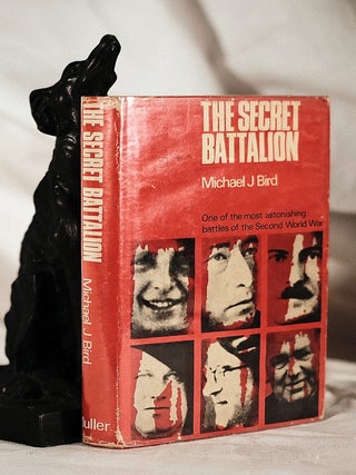 Item #195293 THE SECRET BATTALION, One of the Most Astonishing Battles of the Second World War....