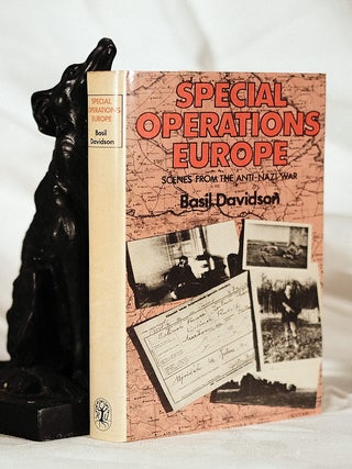 Item #195298 SPECIAL OPERATIONS EUROPE, Scenes from the Anti-Nazi War. Basil DAVIDSON
