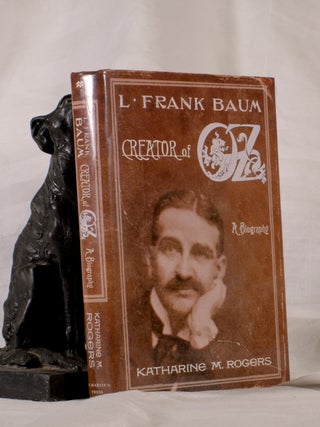 L.FRANK BAUM. Creator of Oz. Katharine M. ROGERS.