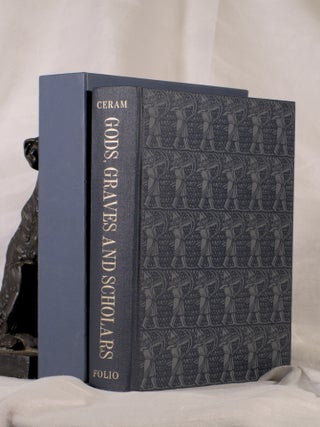 Item #195325 GODS, GRAVES AND SCHOLARS. The Story of Archaeology. C. W CERAM