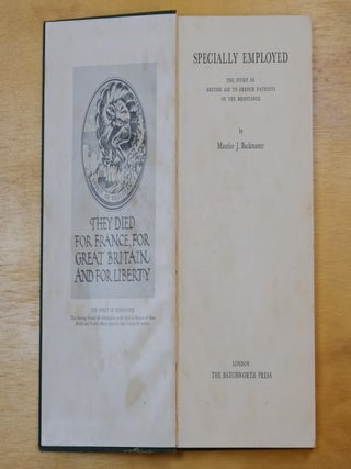 SPECIALLY EMPLOYED, The Story of British Aid to French Patriots of the Resistance.