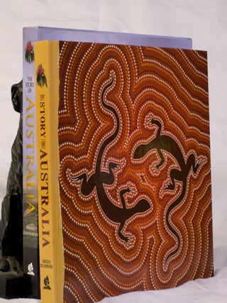 Item #195399 THE STORY OF AUSTRALIA. The Epic Journey From Goodwana to The Present Day. Vanessa...