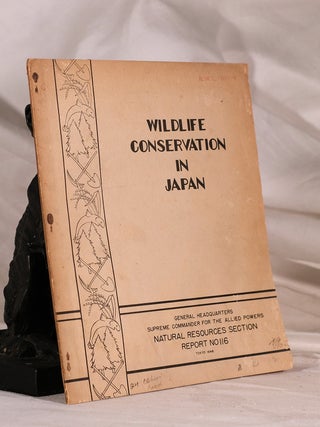Item #195416 WILDLIFE CONSERVATION IN JAPAN. GENERAL HEADQUARTERS SUPREME COMMANDER FOR THE...