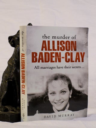Item #195443 THE MURDER OF ALISON BADEN - CLAY. David MURRAY