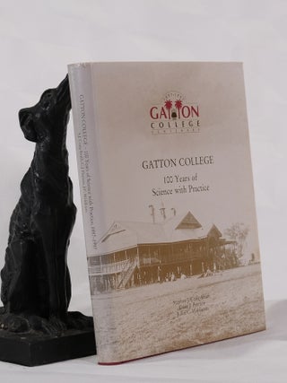 Item #195474 GATTON COLLEGE. 100 Years of Science With Practice. S. J CRAIG - SMITH