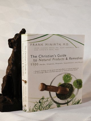 Item #195584 THE CHRISTIANS GUIDE TO NATURAL PRODUCTS AND REMEDIES. 1100 Herbs, Vitamins,...