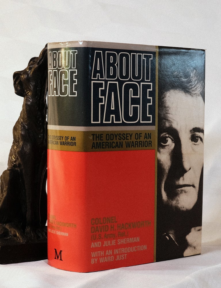 Item #195588 ABOUT FACE. The Odyssey of An American Warrior. Colonel David HACKWORTH.