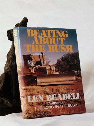 Item #195628 BEATING ABOUT THE BUSH. Len BEADELL