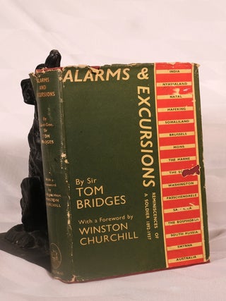 Item #195679 ALARMS AND EXCURSIONS. Reminiscences of A Soldier 1892- 1937. Sir Tom BRIDGES