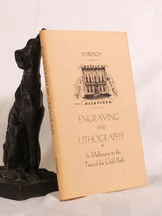 Item #195749 THE ESTABLISHMENT AND DEVELOPMENT OF ENGRAVING AND LITHOGRAPHY IN MELBOURNE to the...