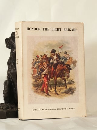 HONOUR THE LIGHT BRIGADE; A Record of the Services of Officers, Non-Commissioned Officers and Men. LUMMIS Canon William Murrell Lummis.