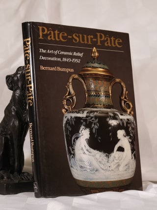 Item #195778 PATE-SUR-PATE The Art of Ceramic Relief Decoration 1849-1992. Bernard BUMPUS