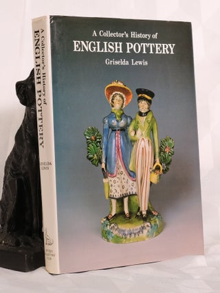Item #195785 A COLLECTOR'S HISTORY OF ENGLISH POTTERY. Griselda LEWIS