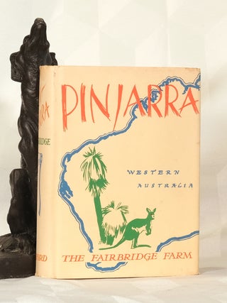 Item #195816 PINJARRA. THE BUILDING OF A FARM SCHOOL. Ruby FAIRBRIDGE