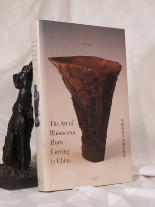 Item #195849 THE ART OF RHINOCEROS HORN CARVING IN CHINA. Jan CHAPMAN