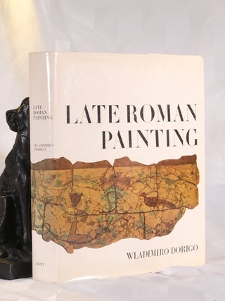 Item #195887 LATE ROMAN PAINTING. A Study of Public Records 30BC- AD500. Wladimiro DORIGO