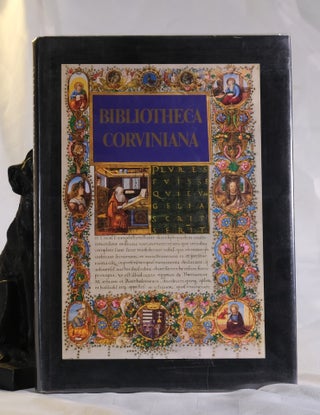 Item #195922 BIBLIOTHECA CORVINIANA. The Library of King Matthias Corvinus of Hungary. CSAPODI...
