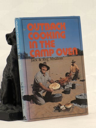 Item #195984 OUTBACK COOKING IN THE CAMP OVEN, Jack ABSALOM, Reg