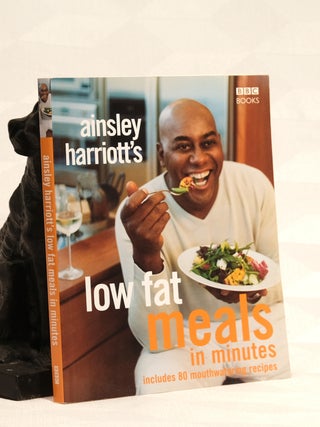 AINSLEY HARIOTT'S LOW FAT MEALS IN MINUTES. Ainsley HARIOTT.
