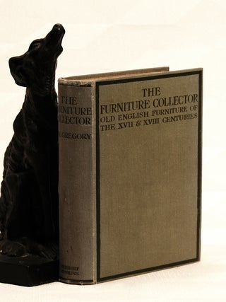 Item #196025 THE FURNITURE COLLECTOR. Edward GREGORY