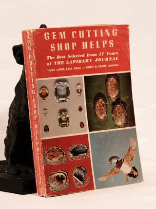 Item #196045 GEM CUTTING SHOP HELPS, How To Do It Handbook. Hugh LEIPER