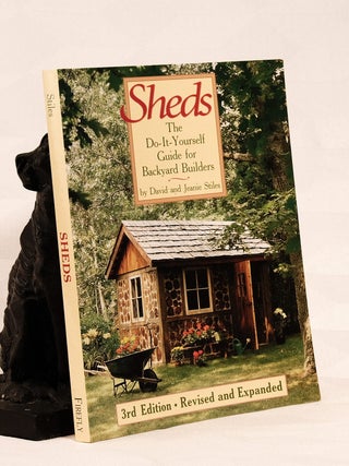 SHEDS, The Do-It-Yourself Guide for Backyard Builders. David STILES, Jeanie.