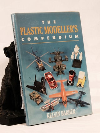 Item #196050 THE PLASTIC MODELLER'S COMPENDIUM. Kelvin BARBER