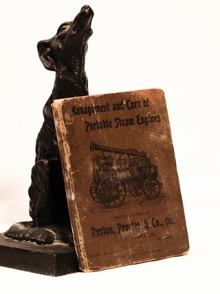 Item #196091 INSTRUCTIONS FOR THE MANAGEMENT AND CARE OF PORTABLE STEAM ENGINES. PROCTOR RUSTON,...
