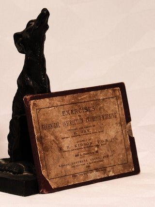 Item #196092 EXERCISES FOR TECHNICAL INSTRUCTION IN WOOD WORKING. E. R KIDSON