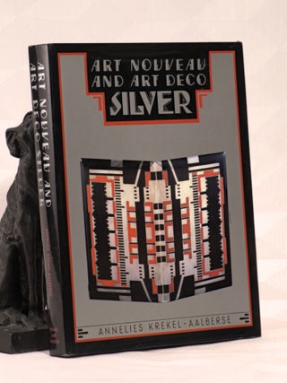 ART NOUVEAU AND ART DECO SILVER. Annelies KREKEL-AALBERSE.
