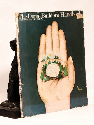 THE DOME BUILDERS HANDBOOK. John PRENIS.
