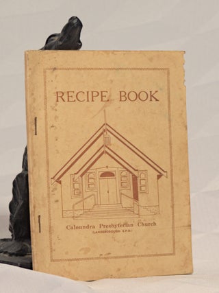 Item #196249 RECIPE BOOK. CALOUNDRA PRESBYTERIAN CHURCH