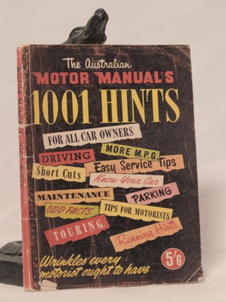 Item #196338 1001 HINTS FOR ALL CAR OWNERS. THE AUSTRALIAN MOTOR MANUAL