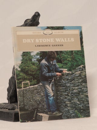 DRY STONE WALLS. Lawrence GARNER.