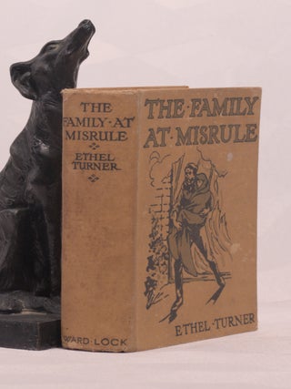 Item #196430 THE FAMILY AT MISRULE. TURNER. Ethel