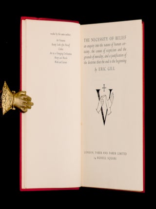 THE NECESSITY OF BELIEF.An enquiry into the nature of human certainty, the causes of scepticism and the grounds of mortality, and a justification of the doctrine that the end is the beginning,