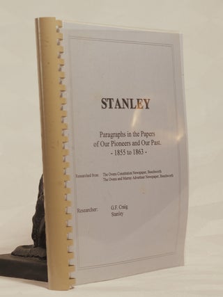 Item #196540 STANLEY. PARAGRAPHS IN THE PAPERS OF OUR PIONEERS AND OUR PAST 1855- 1865. STANLEY....