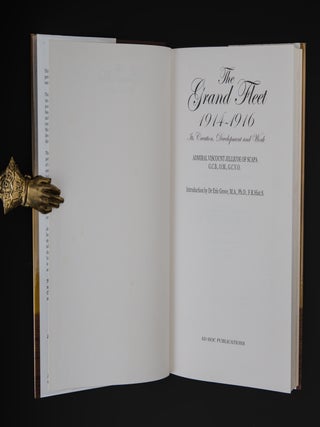 THE GRAND FLEET. 1914 - 1916. Its Creation, Development and Work,
