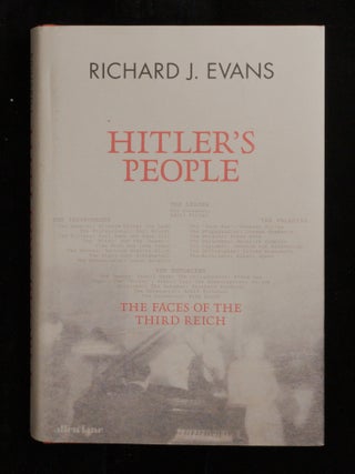 HITLER'S PEOPLE. The Faces of The Third Reich.