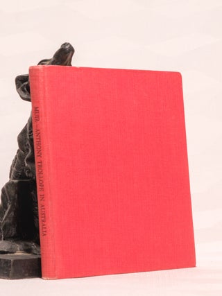 Item #196572 ANTHONY TROLLOPE IN AUSTRALIA. Marcie MUIR