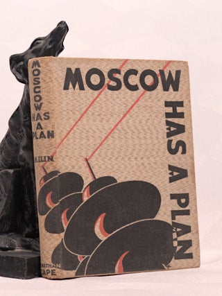 Item #196573 MOSCOW HAS A PLAN. A Soviet Primer, M. ILIN
