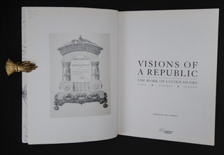 VISIONS OF A REPUBLIC. The Work of Lucien Henry. Paris. Noumea. Sydney.