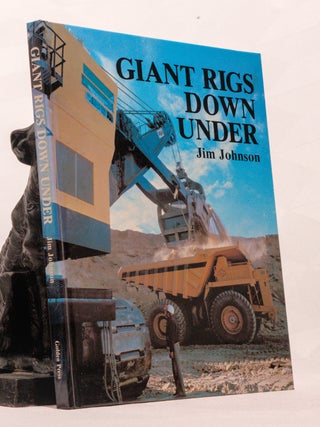 GIANT RIGS DOWN UNDER. JIM JOHNSON.