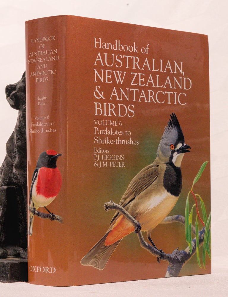 Item #196655 HANDBOOK OF AUSTRALIAN, NEW ZEALAND & ANTARCTIC BIRDS. Volume 6. Paralotes To Shrike Thrushes. P. S. HIGGINS, J. M PETER.